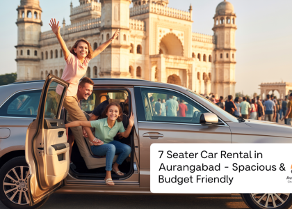 7 Seater Car Rental in Aurangabad – Spacious & Budget Friendly