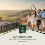 Best Tourist Places to Visit in Aurangabad – Complete Travel Guide by Tuljai Tours and Travels