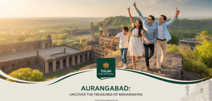 Best Tourist Places to Visit in Aurangabad – Complete Travel Guide by Tuljai Tours and Travels